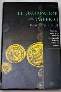 Libro El Usurpador Del Imperio, Rosemary Sutcliff, ISBN 31510024