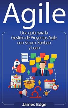 portada Agile: Una Guía Para la Gestión de Proyectos Agile con Scrum, Kanban y Lean