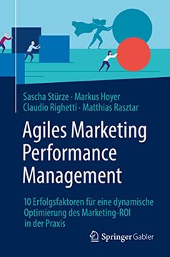 portada Agiles Marketing Performance Management: 10 Erfolgsfaktoren für Eine Dynamische Optimierung des Marketing-Roi in der Praxis (in German)