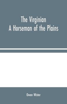 portada The Virginian: A Horseman of the Plains (in English)