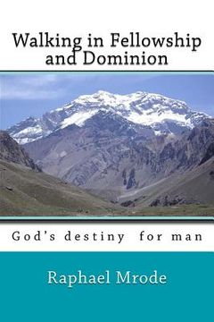 portada Walking in Fellowship and Dominion (en Inglés)