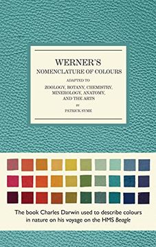 portada Werner's Nomenclature of Colours: Adapted to Zoology, Botany, Chemistry, Mineralogy, Anatomy, and the Arts (en Inglés)
