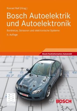 portada Bosch Autoelektrik Und Autoelektronik: Bordnetze, Sensoren Und Elektronische Systeme (Bosch Fachinformation Automobil)
