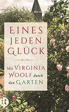 portada Eines Jeden Glück«: Mit Virginia Woolf Durch den Garten (Insel Taschenbuch) (en Alemán)