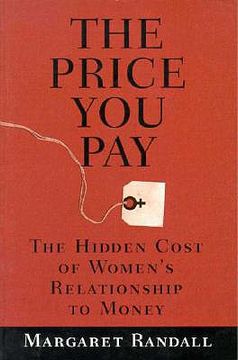 portada the price you pay: the hidden cost of women's relationship to money (in English)