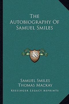 portada the autobiography of samuel smiles (en Inglés)