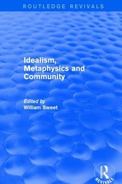 portada Idealism, Metaphysics and Community (en Inglés)