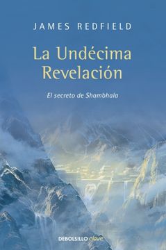 portada La Undécima Revelación (la Profecía Celestina 3): El Secreto de Shambhala (Clave) (in Spanish)