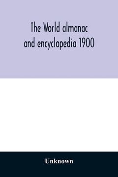 portada The World almanac and encyclopedia 1900 (en Inglés)