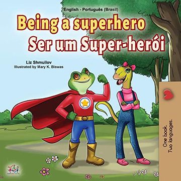 portada Being a Superhero (English Portuguese Bilingual Book for Kids -Brazil): Brazilian Portuguese (English Portuguese Bilingual Collection - Brazil) (en Portugués)