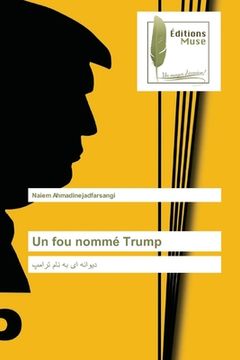 portada Un fou nommé Trump (en Francés)