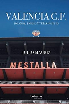 portada Valencia C. F. 100 Años, 2 Meses y 7 Días Después
