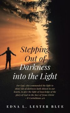portada Stepping Out of Darkness Into the Light (en Inglés)