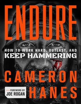 portada Endure: How to Work Hard, Outlast, and Keep Hammering 