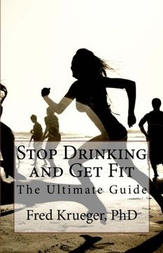 portada Stop Drinking and Get Fit: A Guide to Personal Transformation