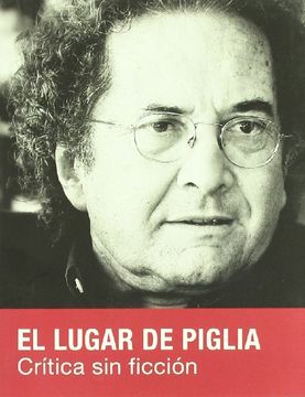 portada Lugar de Piglia, el (in Spanish)