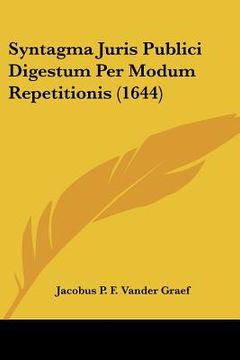 portada Syntagma Juris Publici Digestum Per Modum Repetitionis (1644) (en Latin)