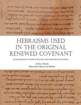 portada Hebraisms in the Original Renewed Covenant (en Inglés)