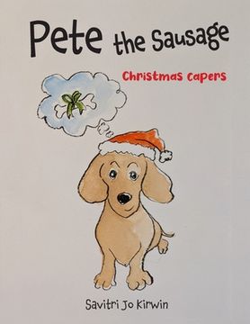 portada Pete The Sausage: Christmas Capers (en Inglés)