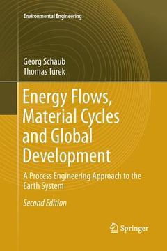 portada Energy Flows, Material Cycles and Global Development: A Process Engineering Approach to the Earth System (en Inglés)