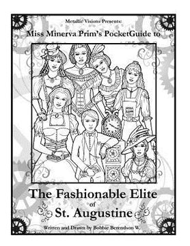 portada Miss Minerva's Steampunk Coloring Book: Miss Minerva's Pocket Guide to the Fashionable Elite of St. Augustine