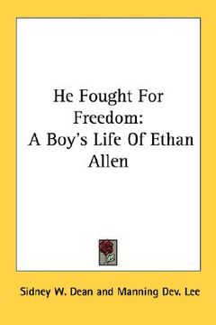 portada he fought for freedom: a boy's life of ethan allen (en Inglés)