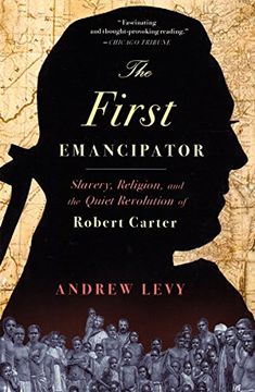 portada The First Emancipator: Slavery, Religion, and the Quiet Revolution of Robert Carter (en Inglés)