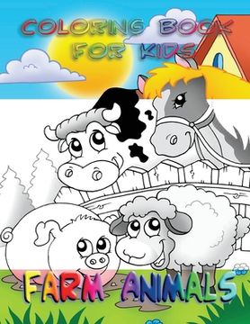 portada Coloring Book for Kids: Farm Animals (en Inglés)