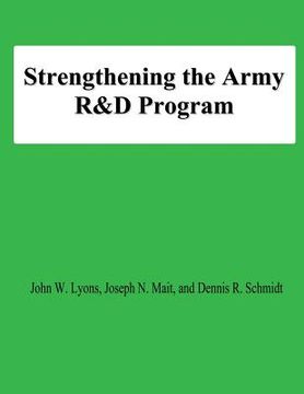 portada Strengthening the Army R&D Program (en Inglés)