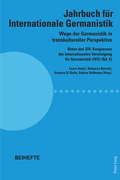 portada Wege der Germanistik in transkultureller Perspektive: Akten des XIV. Kongresses der Internationalen Vereinigung fuer Germanistik (IVG) (Bd. 6) - Jahrb (en Alemán)