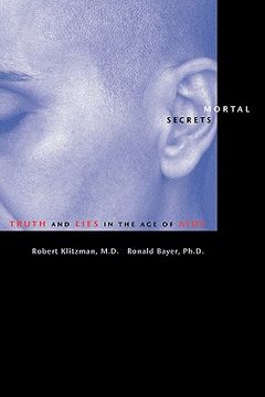 portada mortal secrets: truth and lies in the age of aids (en Inglés)