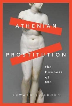 portada Athenian Prostitution: The Business of sex (in English)