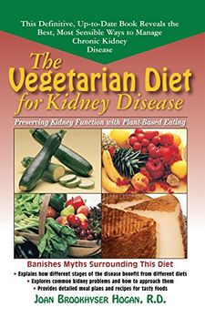portada The Vegetarian Diet for Kidney Disease: Preserving Kidney Function With Plant-Based Eating (en Inglés)