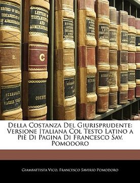 portada Della Costanza del Giurisprudente: Versione Italiana Col Testo Latino a Piè Di Pagina Di Francesco Sav. Pomodoro