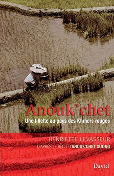 portada Anouk'chet: Une Fillette au Pays des Khmers Rouges (in French)