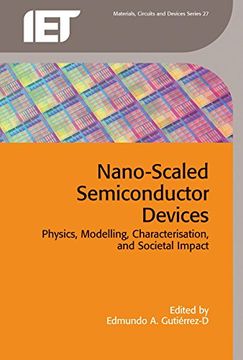 portada Nano-Scaled Semiconductor Devices: Physics, Modelling, Characterisation, and Societal Impact (Materials, Circuits and Devices) (en Inglés)