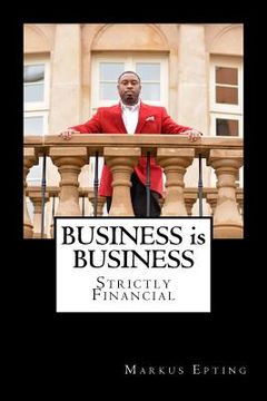 portada Business is Business: Strictly Financial (en Inglés)