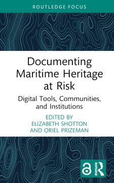 portada Documenting Maritime Heritage at Risk: Digital Tools, Communities, and Institutions (en Inglés)