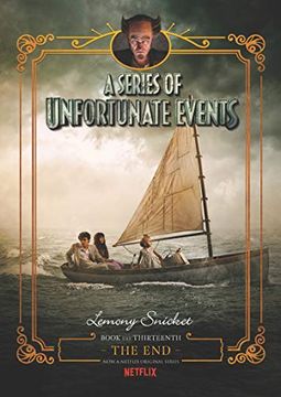 portada A Series of Unfortunate Events #13: The end Netflix Tie-In 