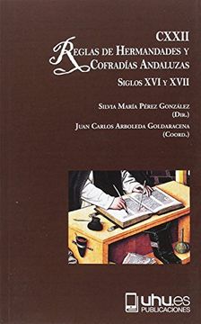 portada Cxxii Reglas de Cofradias y Hermandades Andaluzas: Siglos xvi y Xvii: 124 (Arias Montano)