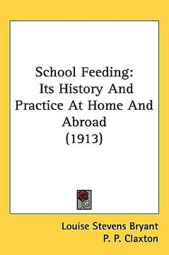 portada school feeding: its history and practice at home and abroad (1913)