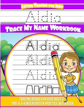 portada Aldia Letter Tracing for Kids Trace my Name Workbook: Tracing Books for Kids ages 3 - 5 Pre-K & Kindergarten Practice Workbook (en Inglés)