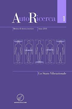 portada Autoricerca - Numero 1, Anno 2011 - lo Stato Vibrazionale (en Italiano)