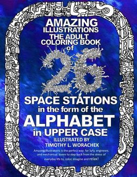 portada Amazing Illustrations-26 Space Stations of the ALPHABET: The Adult Coloring Book (in English)