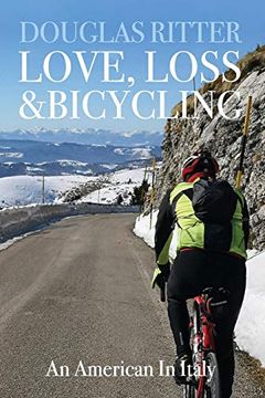 portada Love, Loss & Bicycling: An American in Italy (en Inglés)