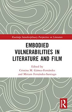 portada Embodied Vulnerabilities in Literature and Film (Routledge Interdisciplinary Perspectives on Literature) (in English)