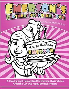 portada Emerson's Birthday Coloring Book Kids Personalized Books: A Coloring Book Personalized for Emerson that includes Children's Cut Out Happy Birthday Pos (en Inglés)