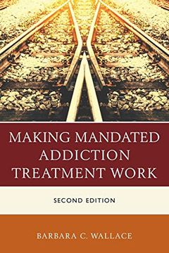 portada Making Mandated Addiction Treatment Work (in English)