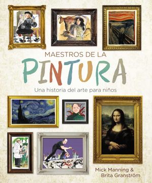 portada Maestros de la Pintura: Una Historia del Arte Para Niños (in Spanish)
