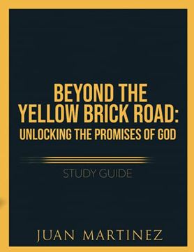 portada Beyond the Yellow Brick Road Study Guide: Unlocking the Promises of God (en Inglés)
